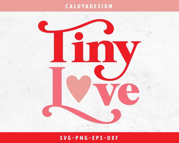 Tiny Love SVG on Sale