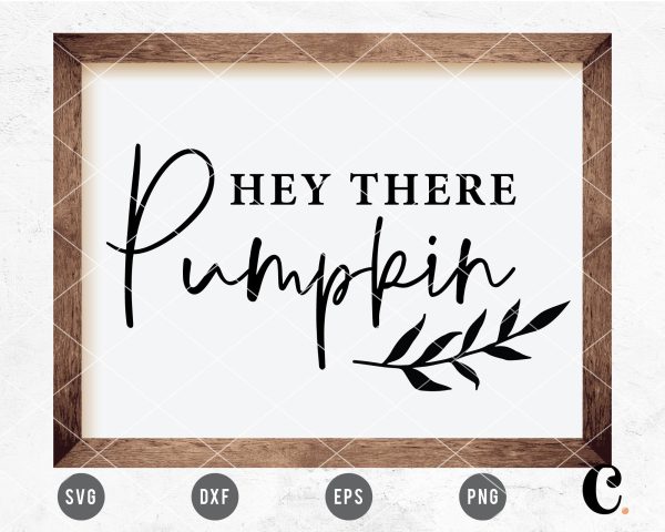 Hey There Pumpkin SVG Supply
