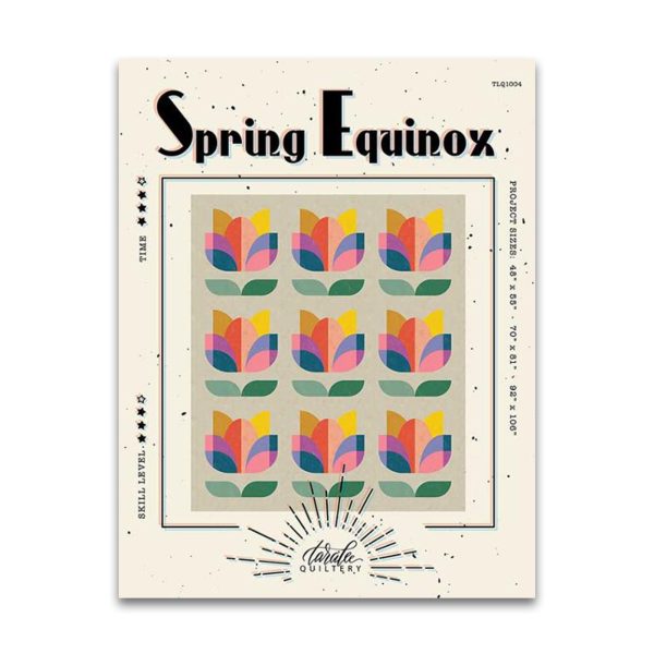 Spring Equinox - Quilt Pattern - Taralee Quiltery - TLQ 1004 - Paper Pattern For Sale